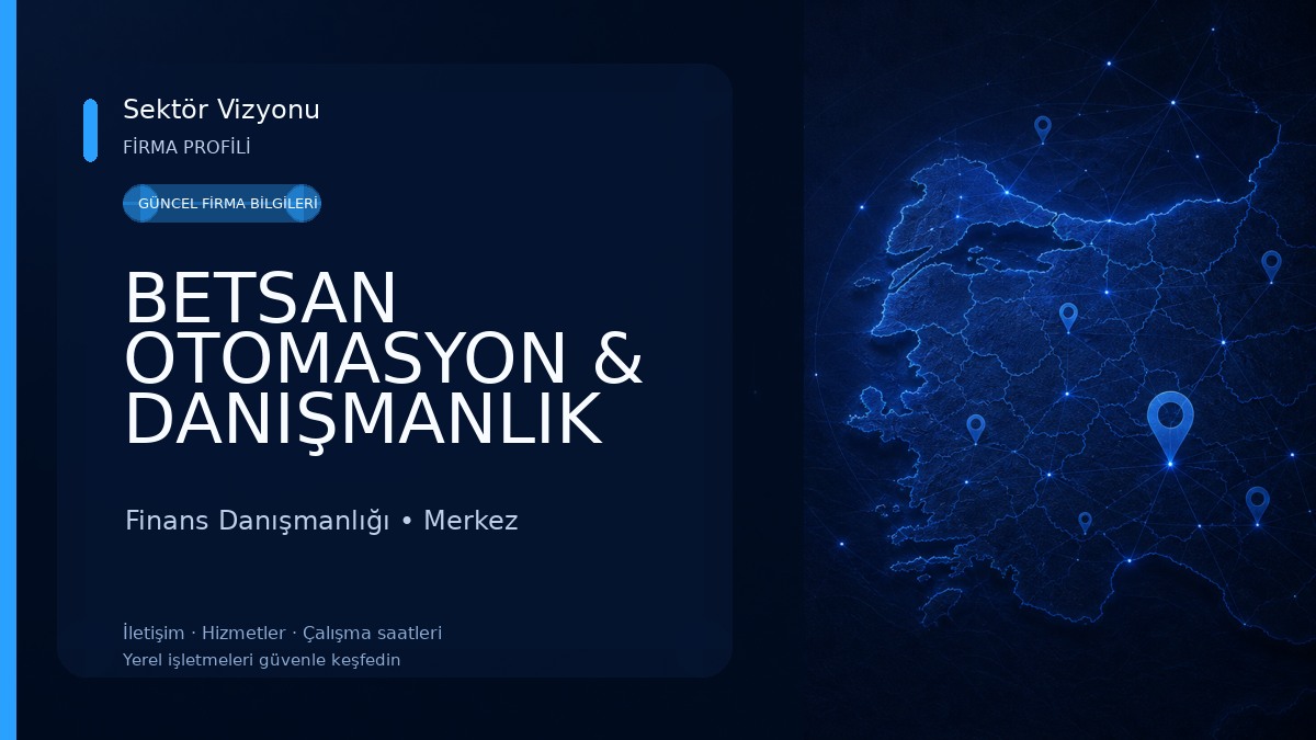 BETSAN OTOMASYON & DANIŞMANLIK Finans Danışmanlığı