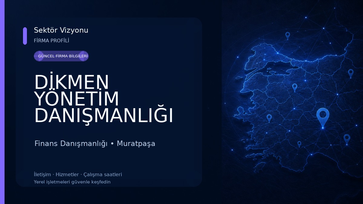 DİKMEN YÖNETİM DANIŞMANLIĞI A.Ş.