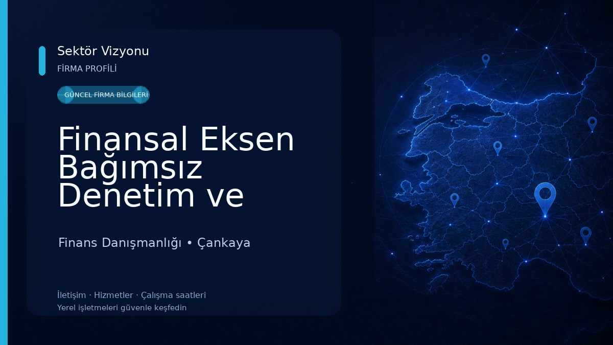 Finansal Eksen Bağımsız Denetim ve Danışmanlık A.Ş. Finans Danışmanlığı