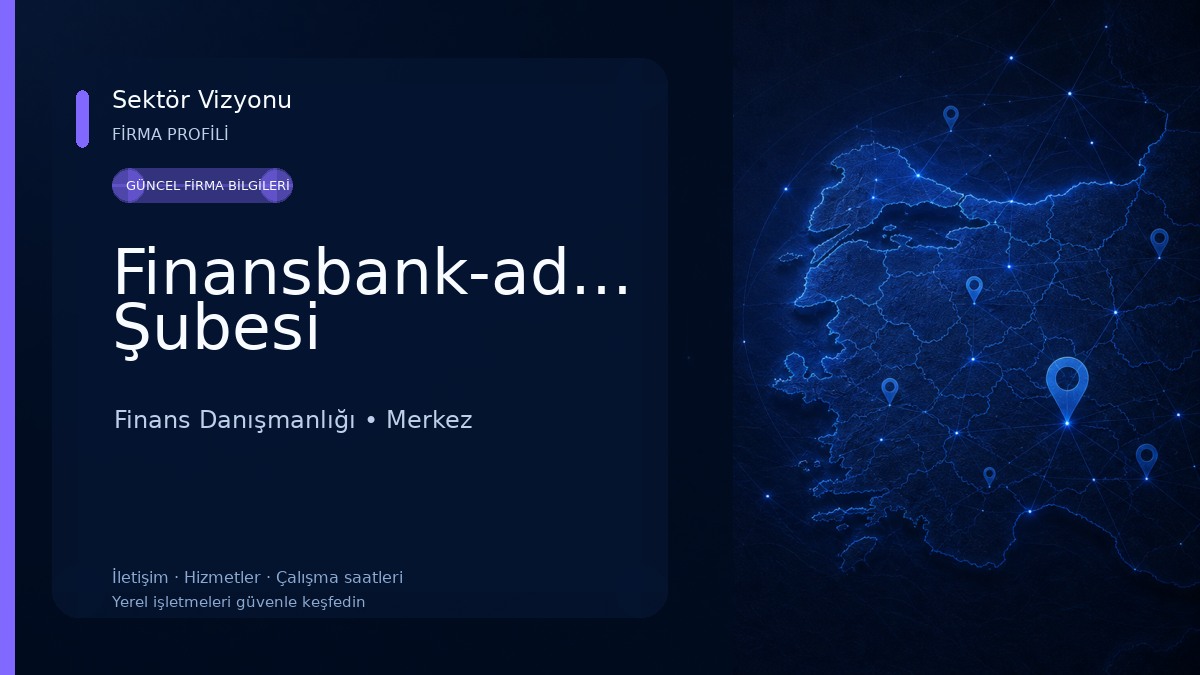 Finansbank-adıyaman Şubesi Finans Danışmanlığı
