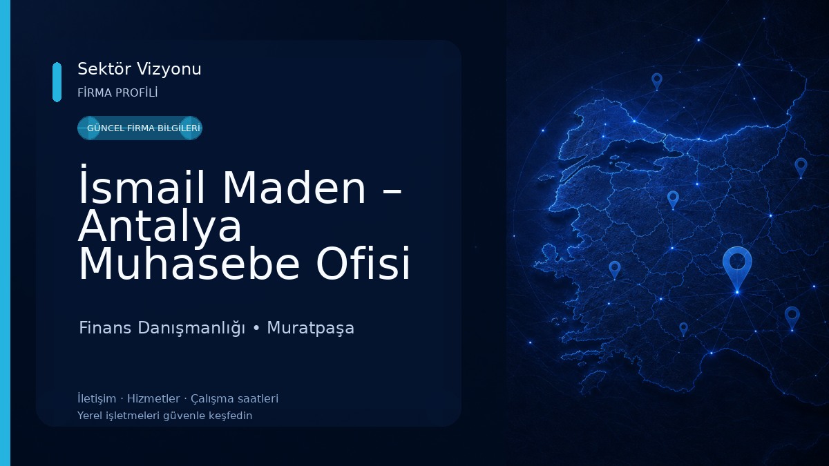 İsmail Maden – Antalya Muhasebe Ofisi 