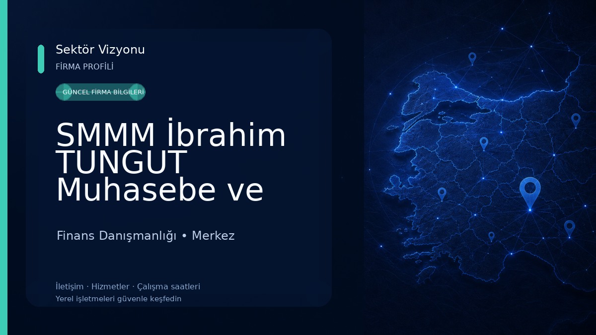 SMMM İbrahim TUNGUT Muhasebe ve Danışmanlık Ofisi Finans Danışmanlığı