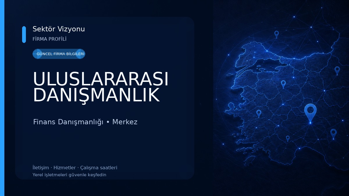 ULUSLARARASI DANIŞMANLIK 