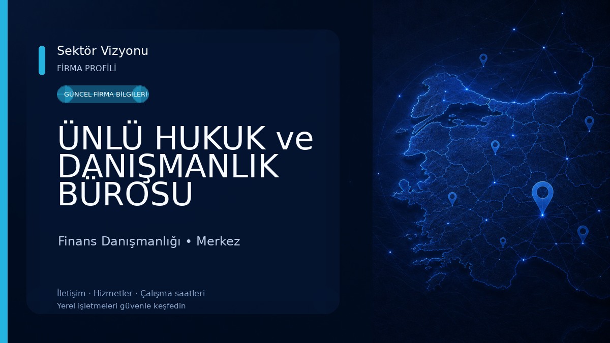 ÜNLÜ HUKUK ve DANIŞMANLIK BÜROSU 