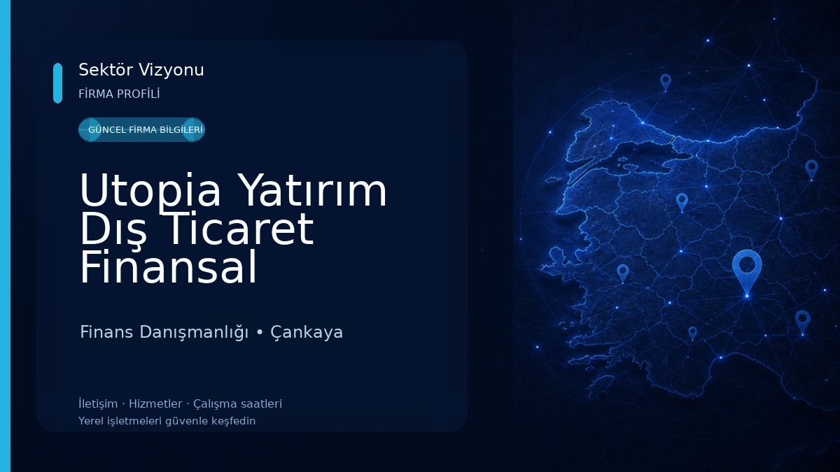 Utopia Yatırım Dış Ticaret Finansal Danışmanlık Anonim Şirketi Finans Danışmanlığı