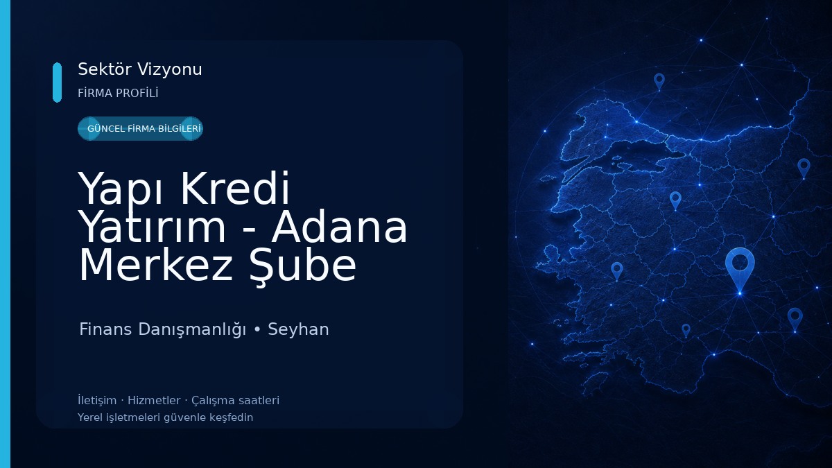 Yapı Kredi Yatırım - Adana Merkez Şube Finans Danışmanlığı